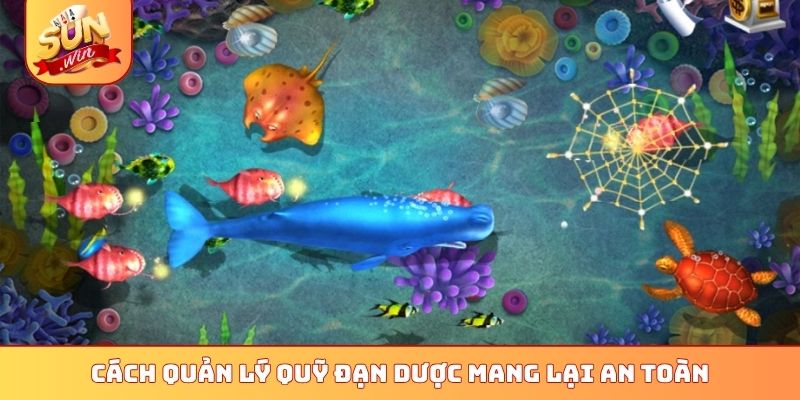 Tổng Hợp 4 Mẹo Chơi Bắn Cá Online Sunwin Thắng Cực Kỳ Lớn 3 Cách quản lý quỹ đạn dược mang lại an toàn