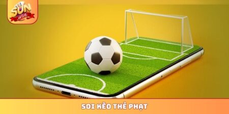 soi kèo thẻ phạt