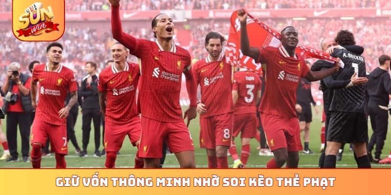 Giữ vốn thông minh nhờ soi kèo thẻ phạt