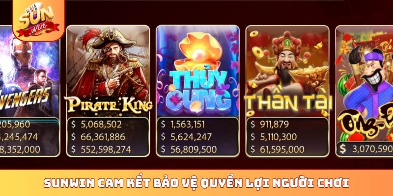 Giới thiệu 3 Sunwin cam kết bảo vệ quyền lợi người chơi