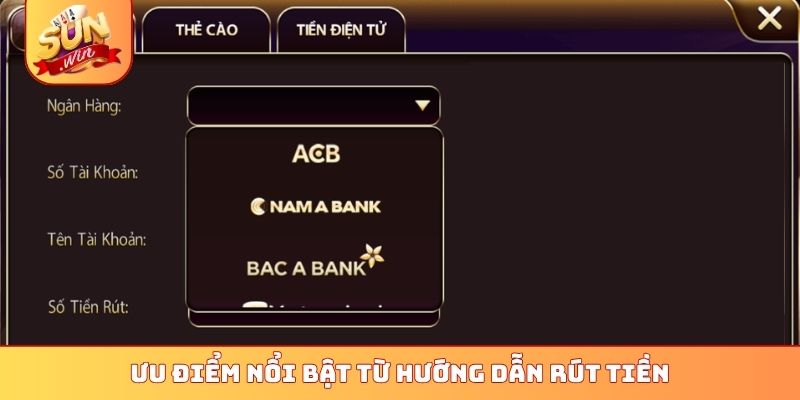 Ưu điểm nổi bật từ hướng dẫn rút tiền