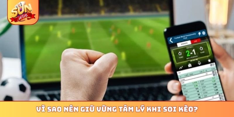 Hướng Dẫn Soi Kèo Phạt Góc Sunwin 5 Phút - Nhận Ngay Quà Lớn 3 Vì sao nên giữ vững tâm lý khi soi kèo?